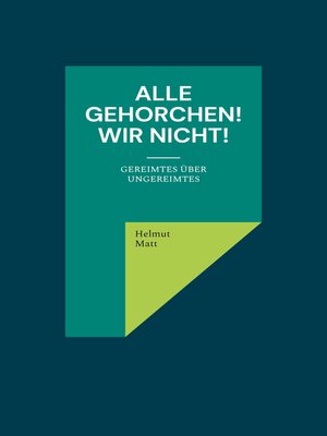 cover image of Alle gehorchen! Wir nicht!